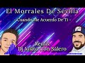 El Morrales De Sevilla Y Bugui Heredia - Cuando Me Acuerdo De Ti - Remix Dj Josito Con Salero🔥