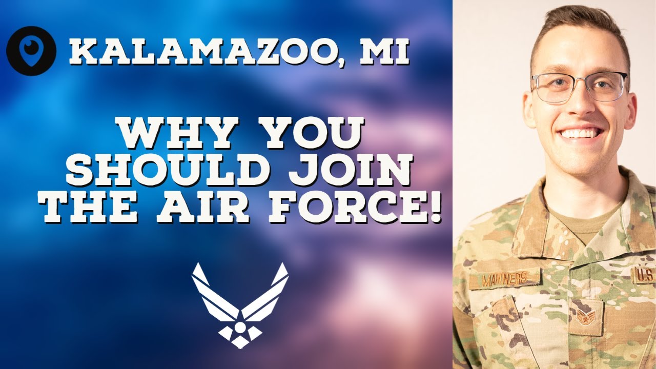 Kalamazoo, MI: Why You Should Join the World's Greatest Air Force - YouTube