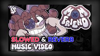 (Slowed & Reverb) Mom Friend Amanda Hufford & Lizzie Freeman【The Amazing Digital Circus Fan 