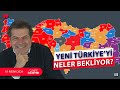 YENİ TÜRKİYE'Yİ NELER BEKLİYOR? ŞİMDİ N'OLUCAK? image