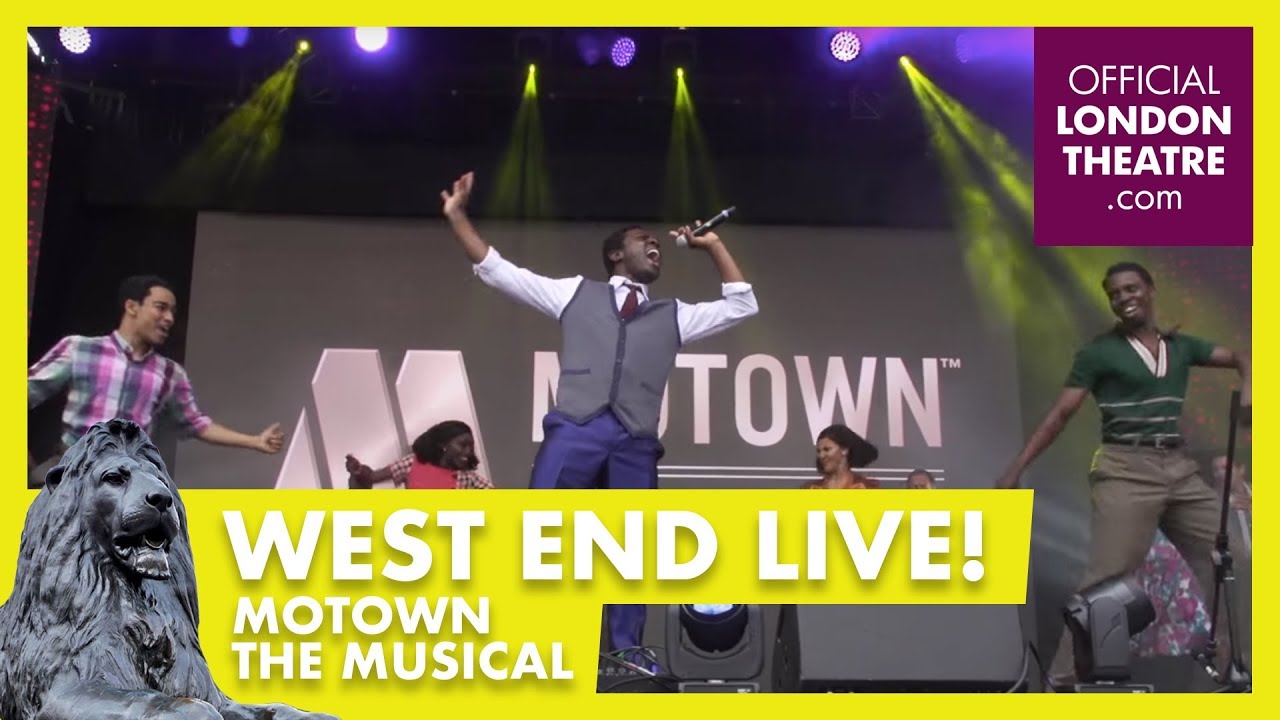 West End Live 2017 Motown The Musical Youtube