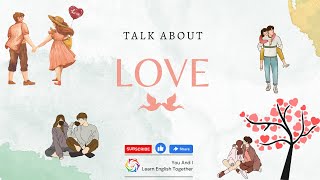 Talk About Love (Boy and Girl) | Improve your English Speaking and Listening Skills | Vocabulary