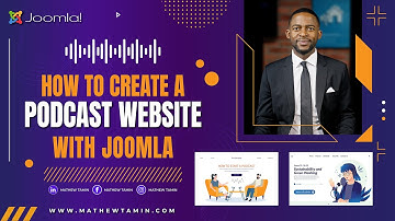 Create a Podcast Website With Joomla! - Mathew Tamin