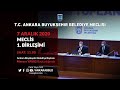 T.C. ANKARA BÜYÜKŞEHİR BELEDİYESİ MECLİS TOPLANTISI ARALIK AYI 1. BİRLEŞİMİ