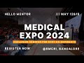Hello mentors medical expo 2024  may 12  19  bangalore medical college and research institute