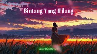 Arvian Dwi - Bintang Yang Hilang || Acoustic Version By Echovana