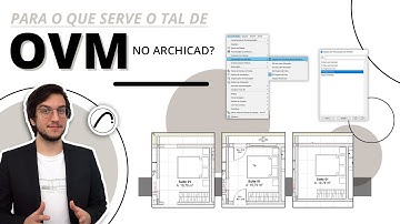 Qual a função do OVM no Archicad? | Hub Prática Criativa