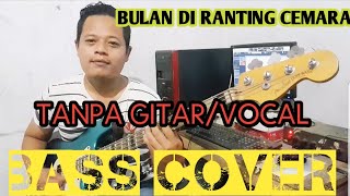 BULAN DI RANTING CEMARA TANPA GITAR/VOCAL (BASS COVER) BACKING TRACK