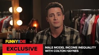 Male Model Income Inequality with Colton Haynes