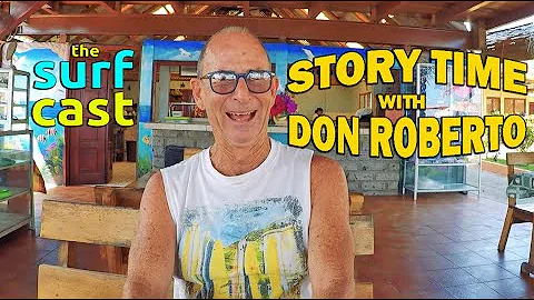 THE SURFCAST: STORYTIME WITH DON ROBERTO ROTHERHAM...