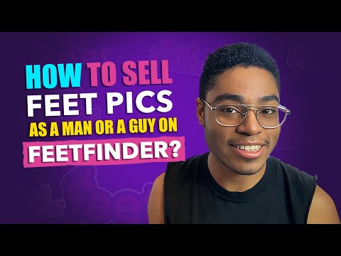 Breaking Stereotypes: Learn How to Successfully Sell Feet Pics as a Guy or Man!