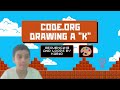 Algorithms with Code.org: Drawing a K by Kabir