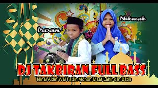 Download lagu DJ TAKBIRAN 2022 | IRVAN & NIKMAH