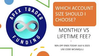 Which is the best account size on Apex Trader Evaluation? Monthly vs Lifetime fee?