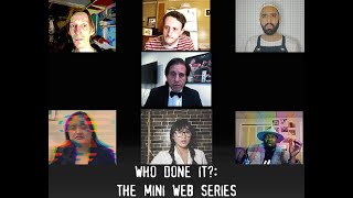 Who Done It? The Mini Web Series Episode 2