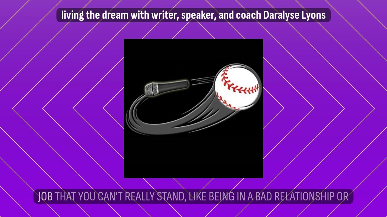living the dream with writer, speaker, and coach Daralyse Lyons | Living the Dream with Curveball