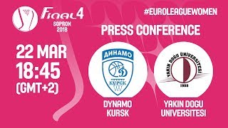 Press Conference - 3rd - Dynamo Kursk v Yakin Dogu Universitesi - EuroLeague Women 2017