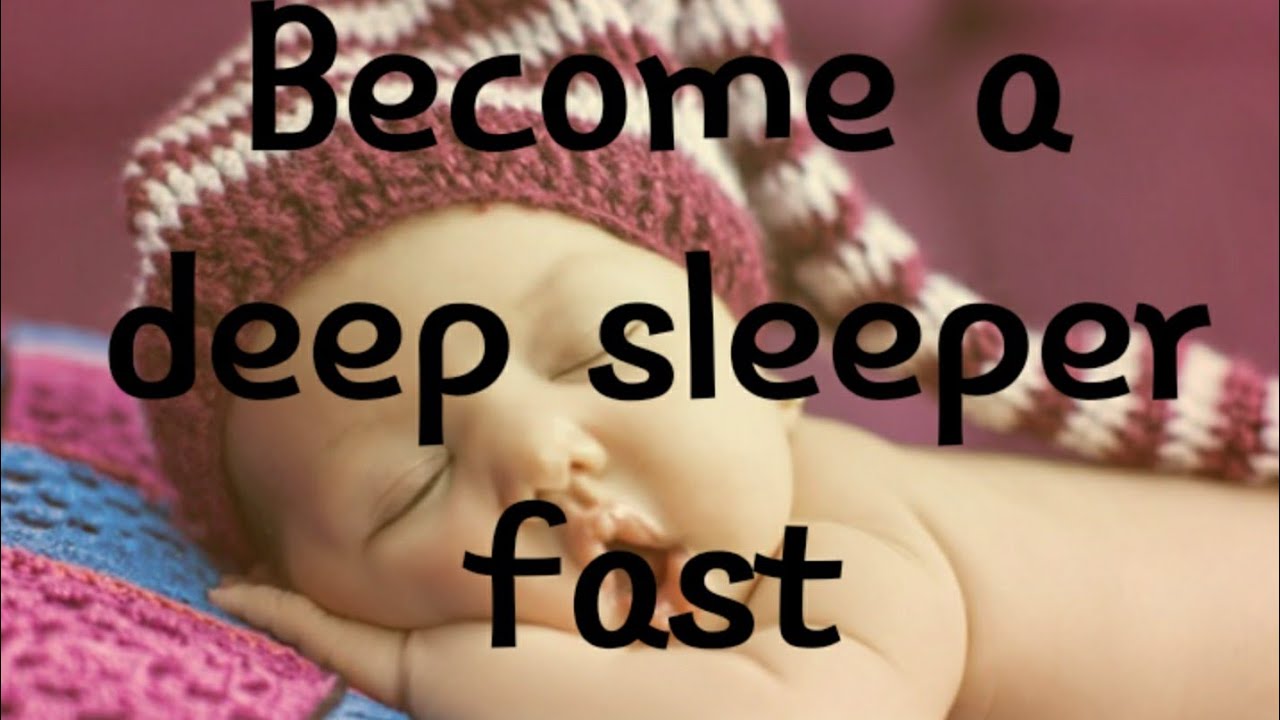 How To Become A Deep Sleeper Become A deep sleeper fast, Fall Asleep fast/ Wake up rejuvenated - YouTube