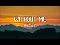 Halsey - Without Me (Video Lyrics)