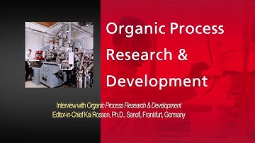 Interview with Organic Process Research & Development Journal, Editor-in-Chief Kai Rossen, Ph.D.