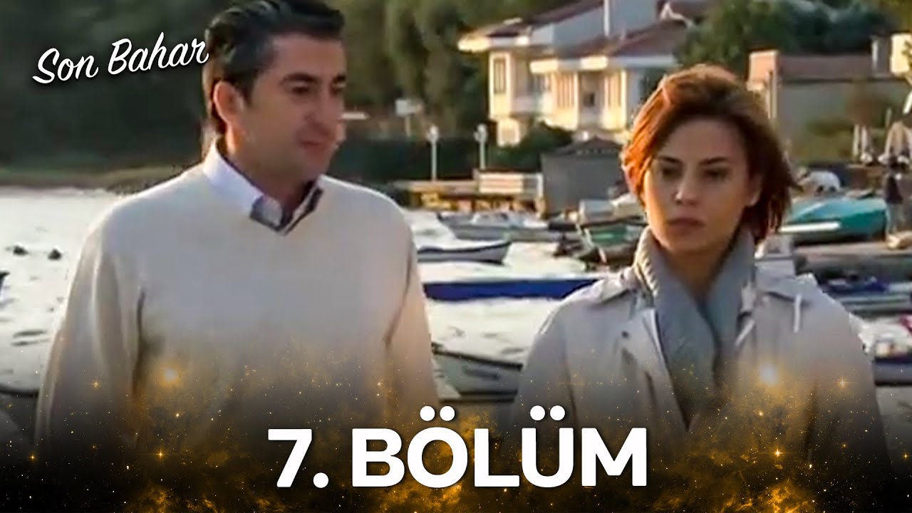 Son Bahar 7. Bölüm
