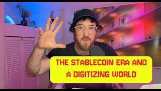 THE STABLECOIN ERA AND A DIGITIZING WORLD | CrytOMG 56