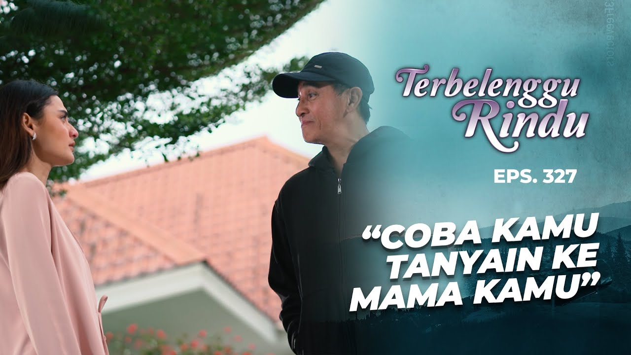 SHOCK! Ardan Buka Rahasia Masa Lalu Nadine Ke Diandra | TERBELENGGU RINDU | EPS. 327 (3/3)