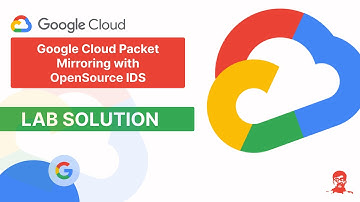 Google Cloud Packet Mirroring with OpenSource IDS (GSP474) | Naman Garg