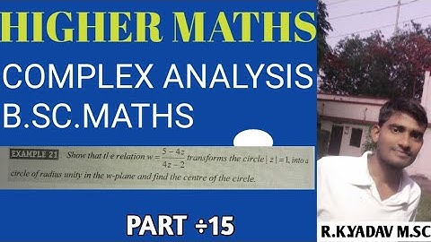 COMPLEX ANALYSIS B.SC.MATHS  BILINEAR TRANSFORMATION BY R.K YADAV PART ÷15
