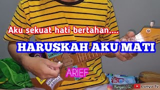 HARUSKAH AKU MATI - ARIEF KENTRUNG COVER BY LTV