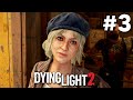 DYING LIGHT 2 Stay Human Gameplay Walkthrough Part 3 - UNRULY BROTHER (Full Game)