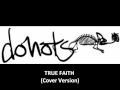 Donots - True Faith