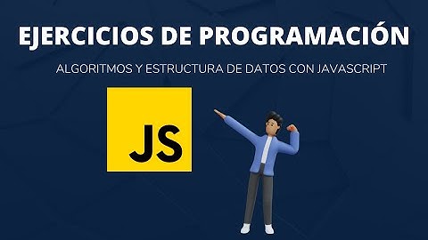 01. Ejercicios de programación con JavaScript | CONDICIONALES