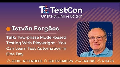 Istvan Forgacs: Two-phase Model-based Testing With Playwright
