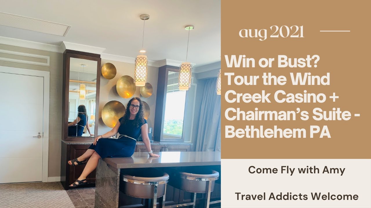 Win or Bust? Tour the Wind Creek Casino + Chairman’s Suite - Bethlehem PA
