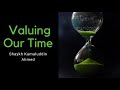 Valuing our time by shaykh kamaluddin ahmed