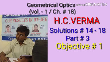 Solution # 14 - 18 / part # 3 / objective # 1/ Geometrical or Ray optics / H.C.VER6MA/  Chapter # 18