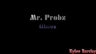Mr. Probz - Waves Song Lyrics