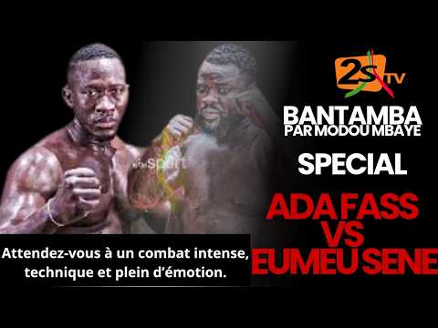 Bantamba - Spécial ADA FASS VS EUMEU SENE : Analyses, Points Forts - Par Modou Mbaye | 14 Avril 2026