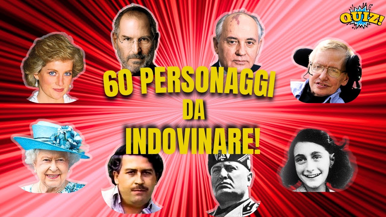 60  PERSONAGGI STORICI FAMOSI -indovina chi sono in 7 secondi!  (parte3)