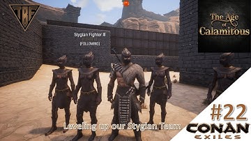 Leveling our Stygian Army! E22 - Conan Exiles Age of Calamitous Mod