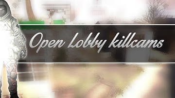 Open Lobby Killcams: Episode 1 | XBOX & PS3