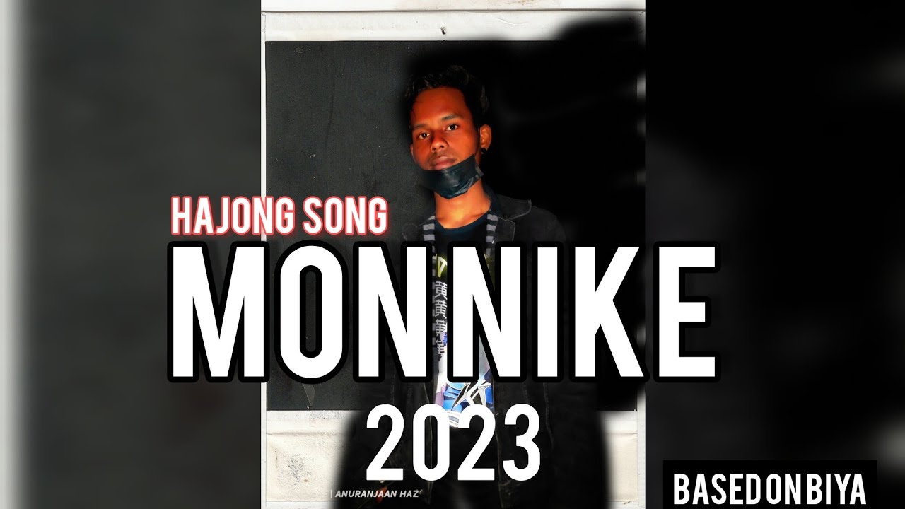 Anuranjan Hajong  Mon Nike  New Hajong Song 2023  Rap Song 