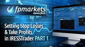 FP Markets: Iress - Setting Stop Loss & Take Profit orders in IRESSTrader (Part 1)