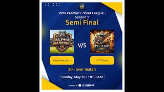 IPCL SEASON-1 || SEMI FINAL || DT TITANS v/s ALPHA WARRIORS ||