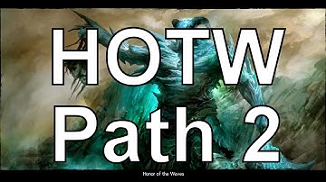 Honor of the Waves (HOTW) Path 2 Dungeon Guide