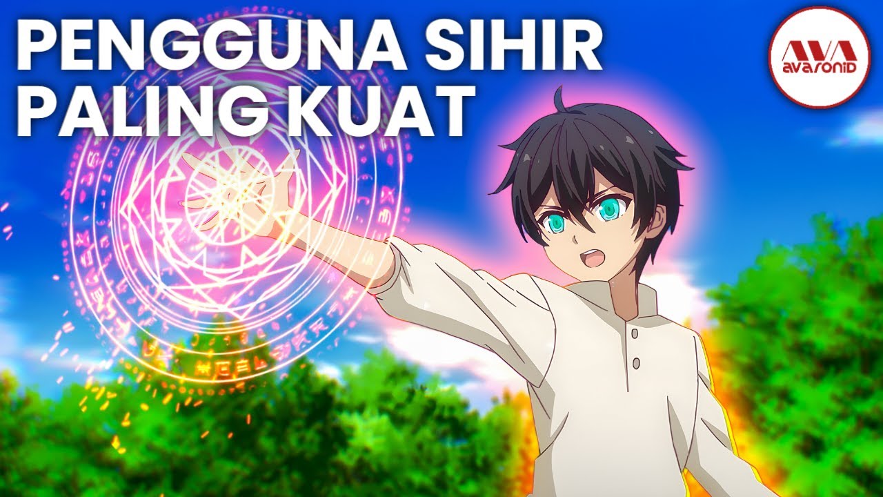 9 Rekomendasi Anime Magic dengan Kekuatan Sihir Paling Menarik 