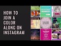 How to join a color along on instagram