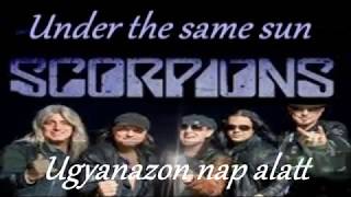 Scorpions - Under The Same Sun (English lyrics/Magyar felirat)