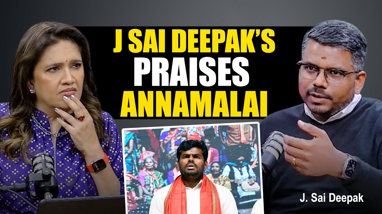 “Annamalai Did a Fantastic Job Countering Propaganda” J. Sai Deepak